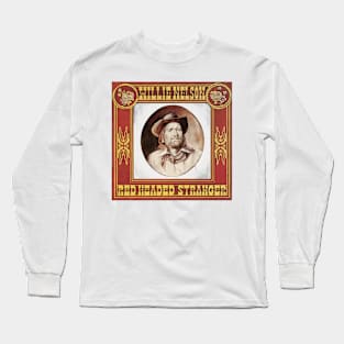 Red Headed Stranger Long Sleeve T-Shirt